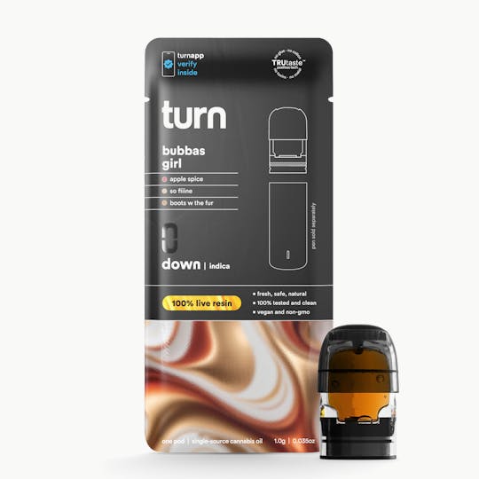 turn - 1.0g pod | Bubbas girl | 100% live resin | down | - 1