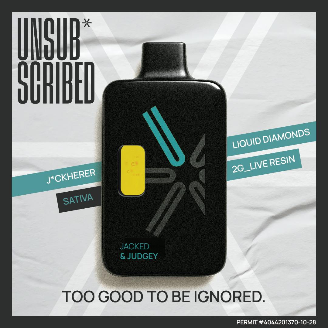 Unsub*scribed - UNSUBSCRIBED | Jacked and Judgey | 2G Liquid Diamond & Live Resin | Dispo - 1