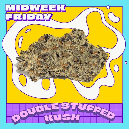 Midweek Friday - Double Stuffed Kush Smalls | 7g - 1