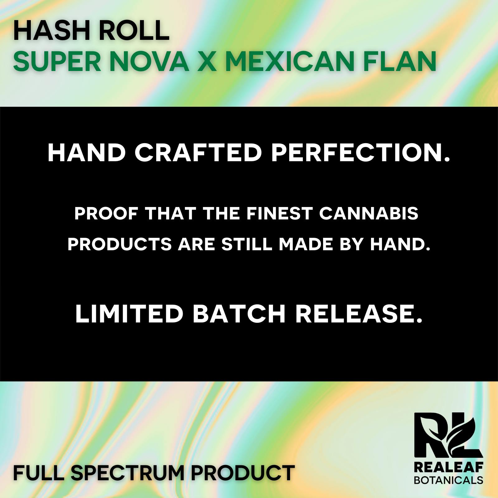 Realeaf Botanicals - Hash Roll - Super Nova x Mexican Flan 1.3g - 1