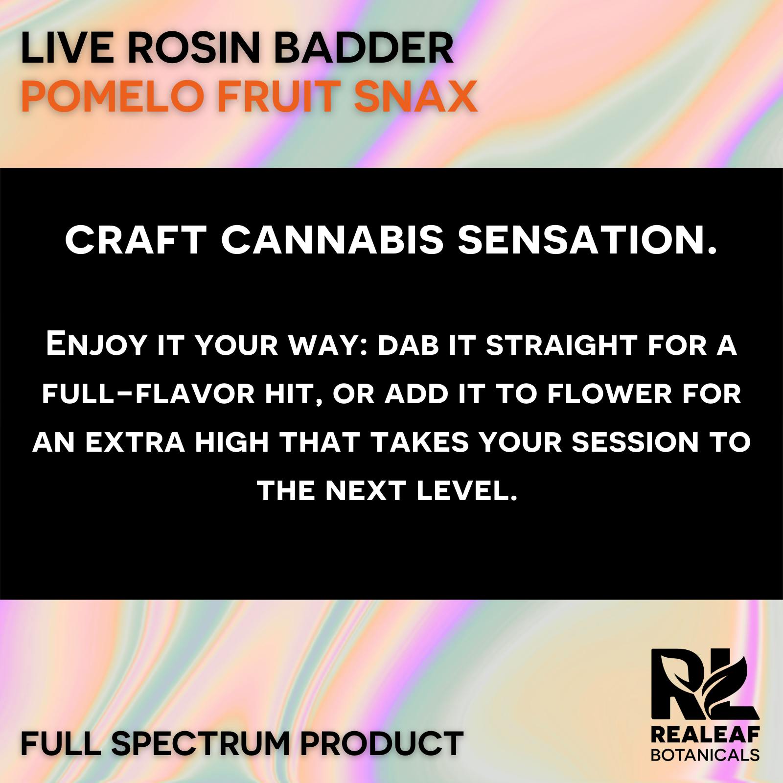 Realeaf Botanicals - Pomelo Fruit Snax Live Rosin Badder 1g - 1