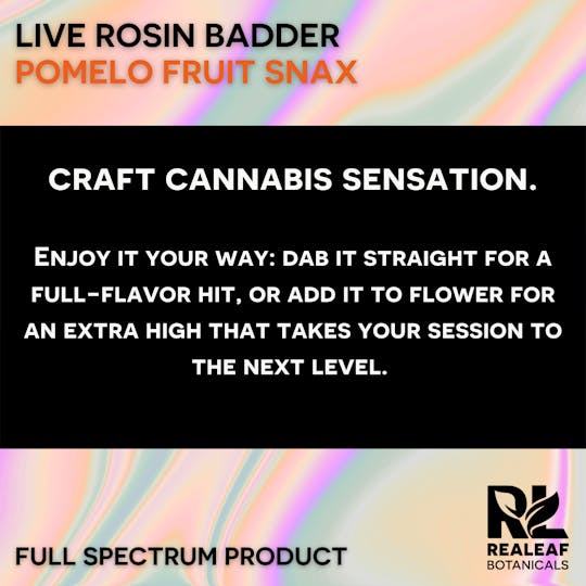 Realeaf Botanicals - Pomelo Fruit Snax Live Rosin Badder 1g - 1