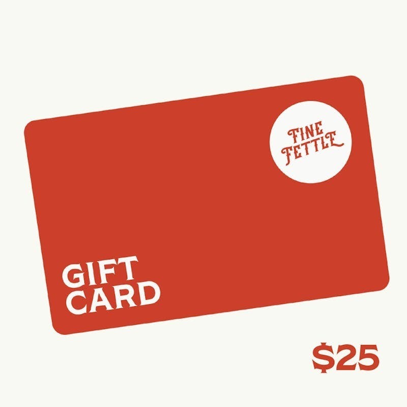 Fine Fettle - Fine Fettle - Gift Card $25 - 1
