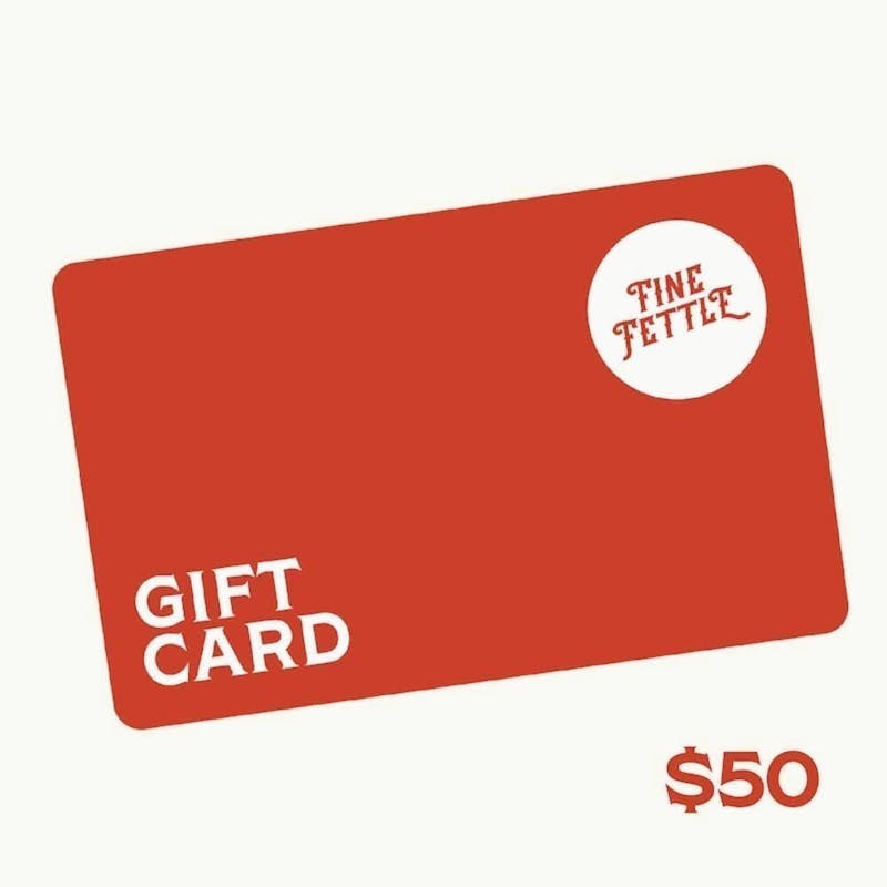 Fine Fettle - Fine Fettle - Gift Card $50 - 1