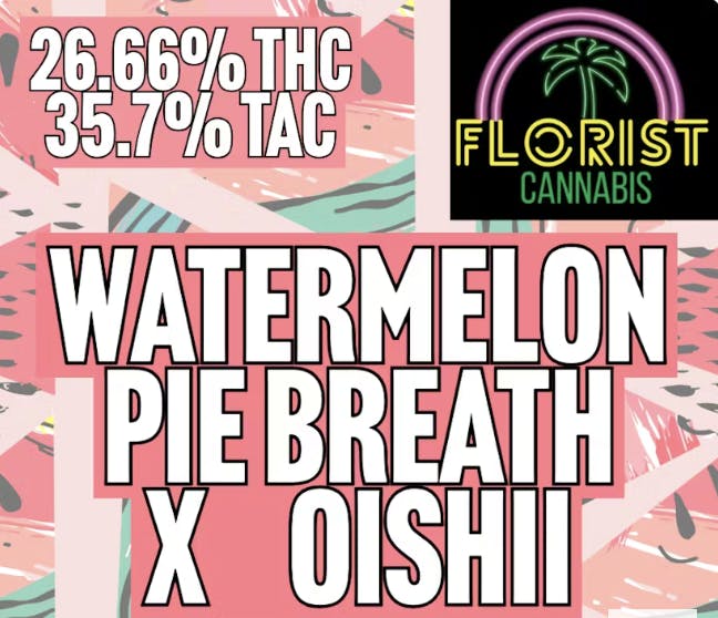 Florist Vt - Florist VT - Watermelon Pie Breath x Oishii Flower 0.5g - 1