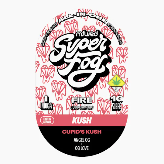 Super Fog by MFused - FIRE Liquid Diamonds 1g Jefé - Cupid's Kush - 1