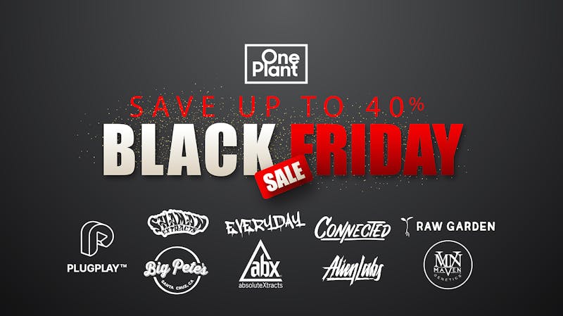 Black Friday Deals at One Plant Santa Cruz Weedmaps