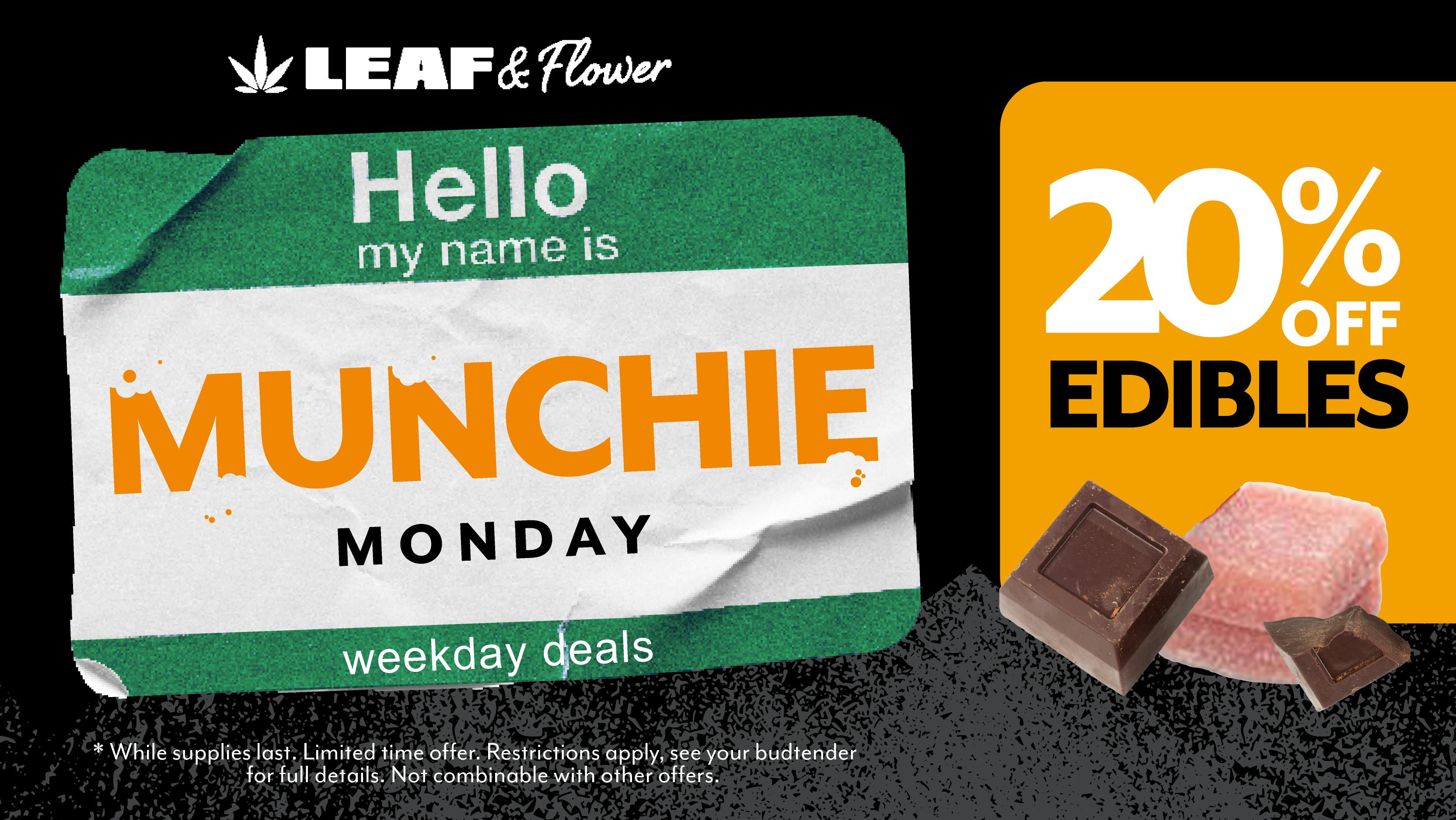 Leaf & Flower - Lomas Munchie Monday