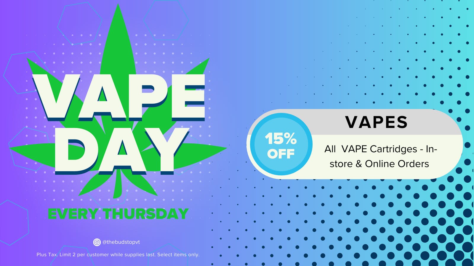 The Bud Stop 😊 VAPE DAY - 15% OFF 😊