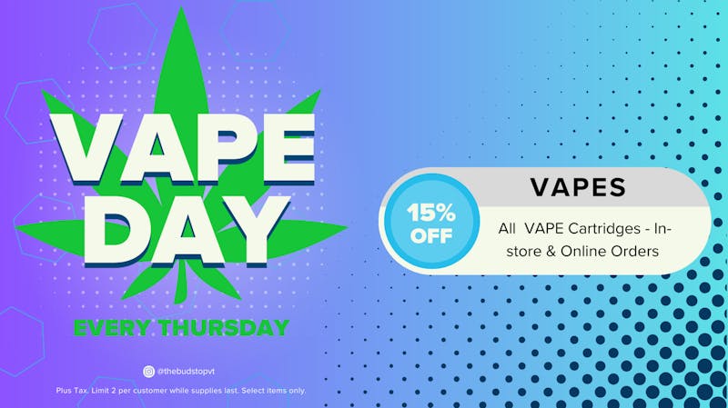 The Bud Stop 😊 VAPE DAY - 15% OFF 😊