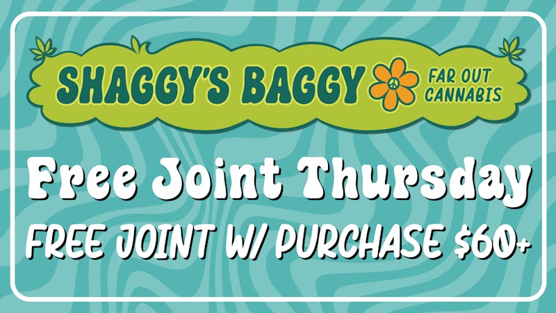 Shaggy's Baggy Shaggy's Free Joint Thursday