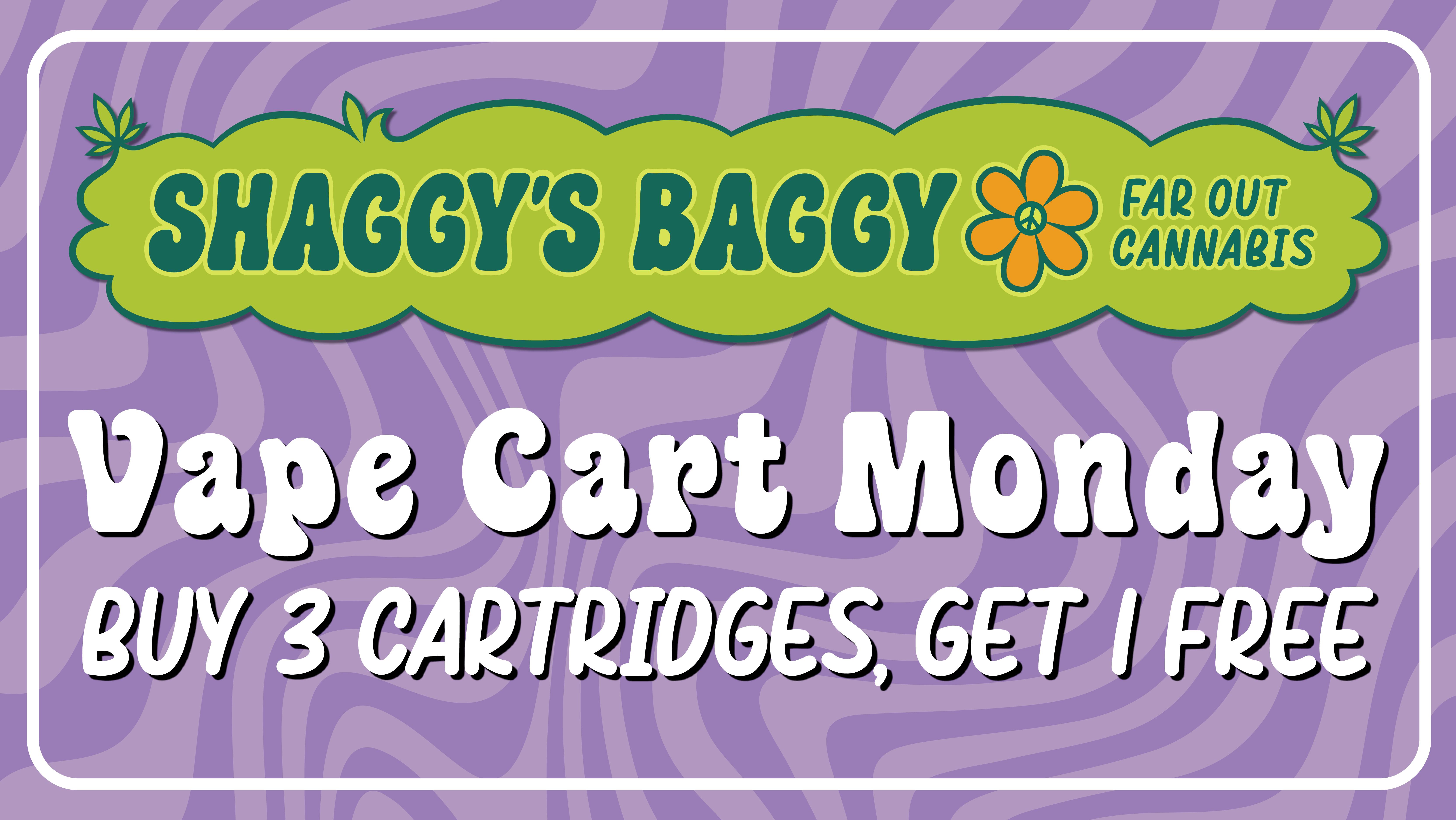 Shaggy's Baggy Shaggy's Vape Cart Monday