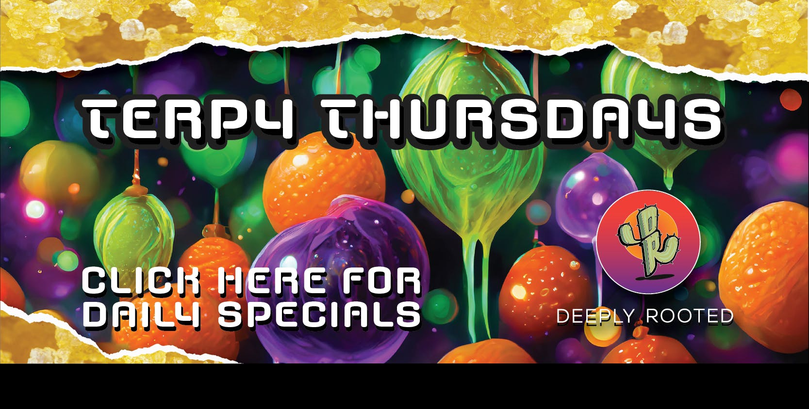 Deeply Rooted Boutique Cannabis Company TERPY THURSDAY | 12.18.2025