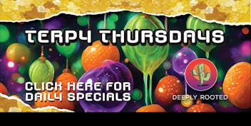 Deeply Rooted Boutique Cannabis Company TERPY THURSDAY | 11.06.2025 @ Deeply Rooted