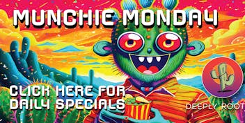Deeply Rooted Boutique Cannabis Company MUNCHIE MONDAY | 10.06.2025 @ Deeply Rooted