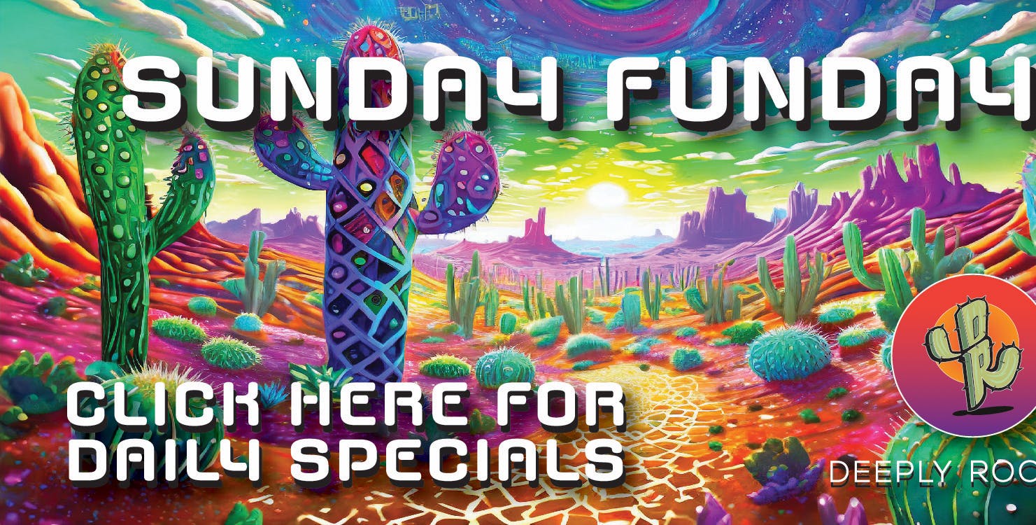 Deeply Rooted Boutique Cannabis Company SUNDAY FUNDAY | 12.28.2025 @ Deeply Rooted