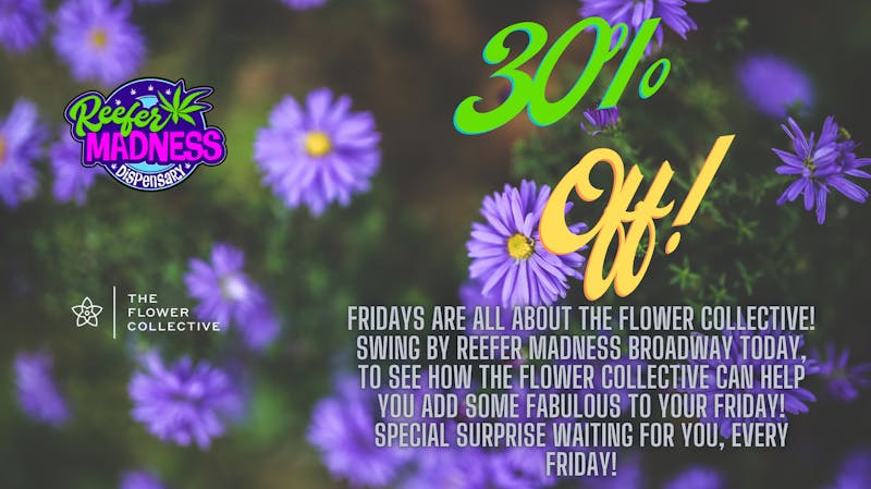 Reefer Madness Broadway FLOWER COLLECTIVE FRIDAYS!