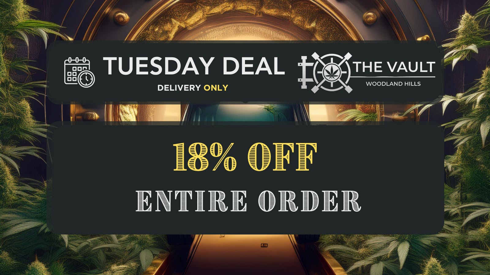 The Vault - Woodland Hills Delivery Tuesday Delivery Deal 18% OFF