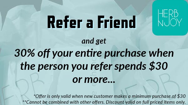 HerbNJoy - Chula Vista Refer Friend & Get 30% OFF