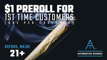 Alternative Essence (Recreational) $1 PREROLL for 1ST TIMERS!