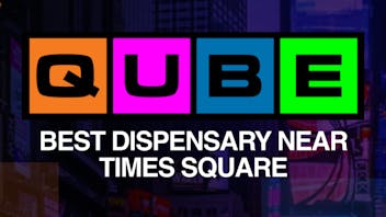 QUBE Cannabis Dispensary 🟧🟪 QUBE TIMES SQUARE NYC 🟦🟩