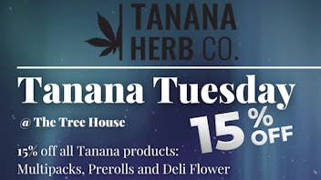 The Tree House - AK Tanana Tuesday! 15% OFF