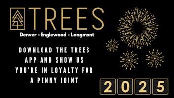 Trees Dispensary - Longmont Penny joint when you download!