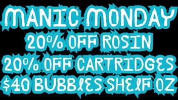 Ripple Cannabis Co Manic Monday PLUS Now OPEN SUNDAY'S!