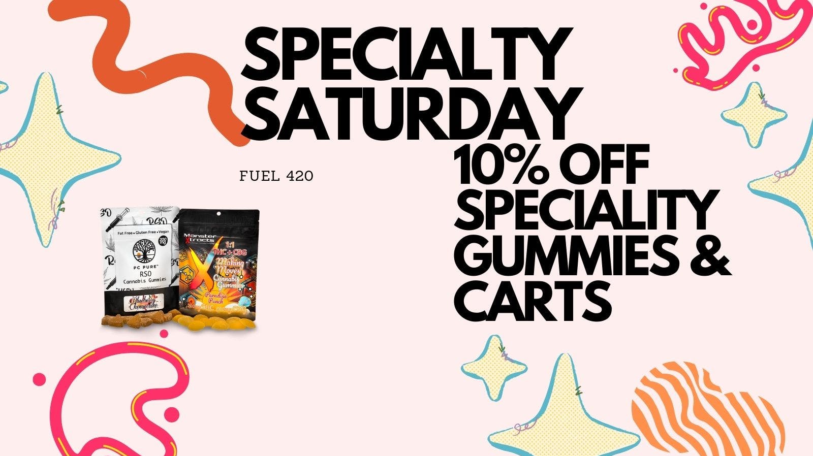 Fuel 420 Specialty Saturday