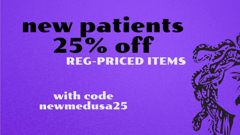 Medusa's Eden - Saco NEW PATIENTS 25% OFF