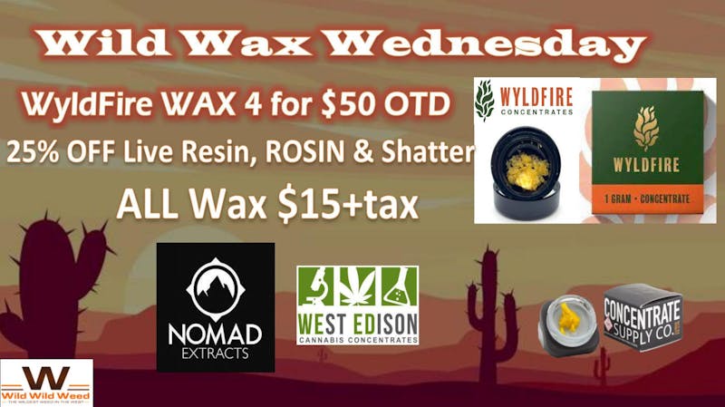 Wild Wild Weed Las Animas Wax Wednesday!!!