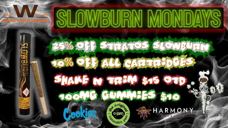 Wild Wild Weed Las Animas SLOWBURN MONDAYS