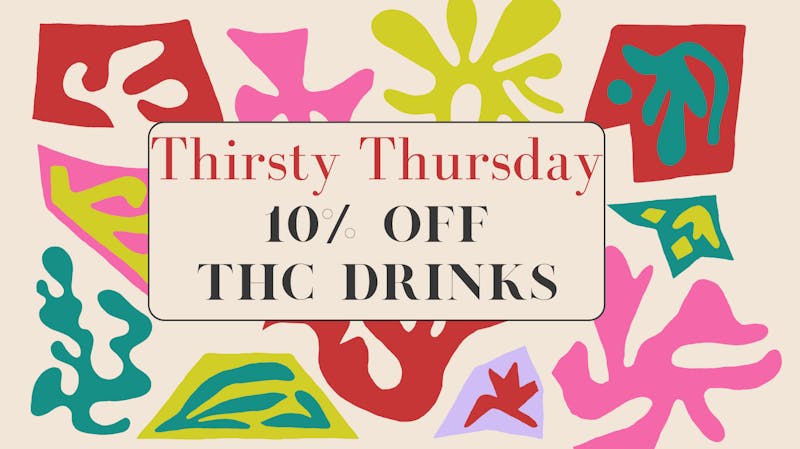Vital Cannabis Thirsty Thursday 10% Off Drinks