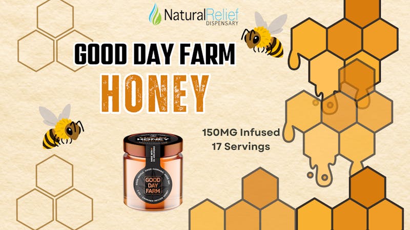 Natural Relief Dispensary $40 Good Day Farm Honey