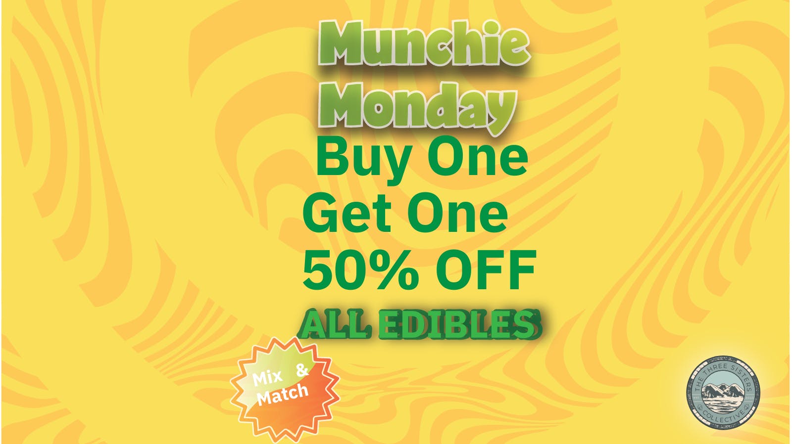 The Three Sisters Collective LLC BOGO 50% OFF ALL MUNCHIES