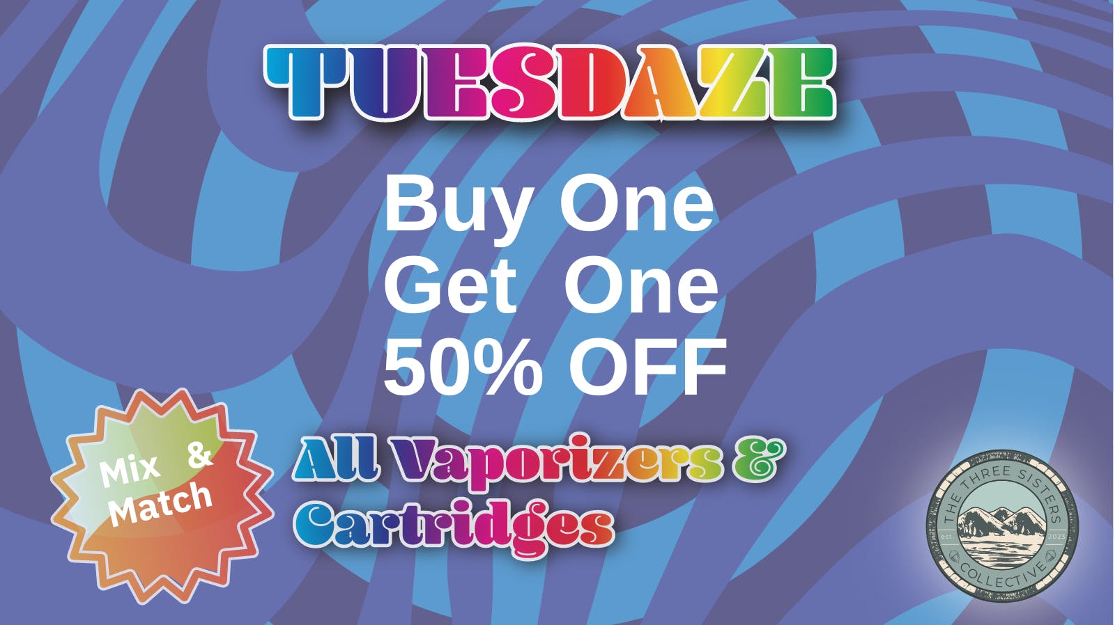 The Three Sisters Collective LLC BOGO 50% OFF ALL CARTS & DISPO'S