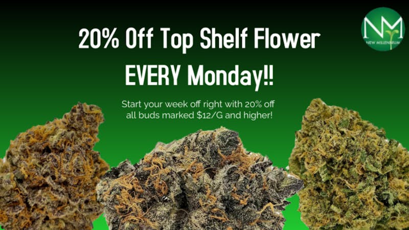 New Millennium Mondaze 20% OFF Top Shelf Flower