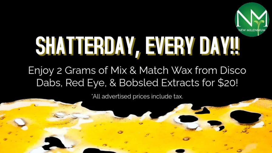New Millennium 2 for $20 Dabs, EVERY DAY!!