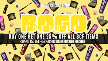 Baked Chicken Farm BOGO 25% Off All BCF Product
