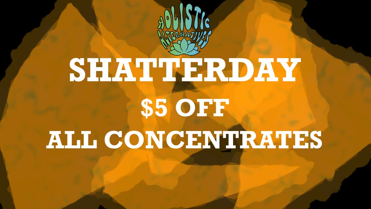 Holistic Alternatives Shatter Day!