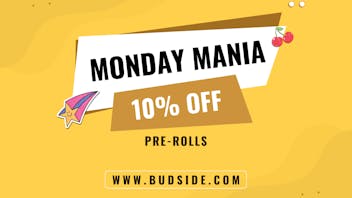 Budside Cannabis Monday Mania (10% off pre-rolls)