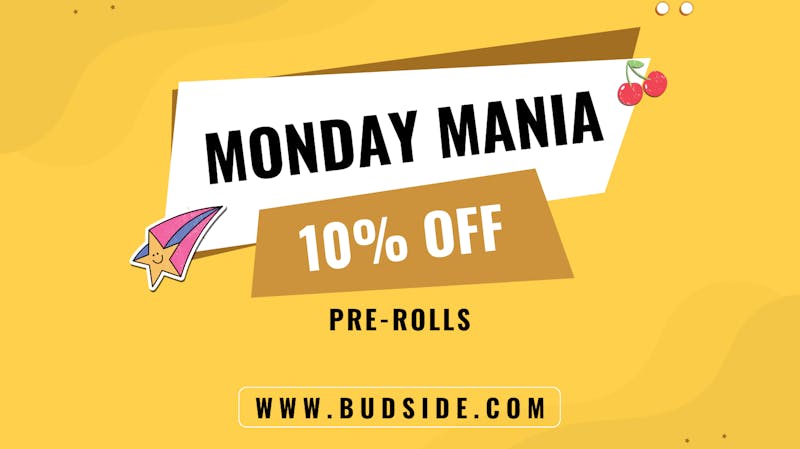 Budside Cannabis Monday Mania (10% off pre-rolls)