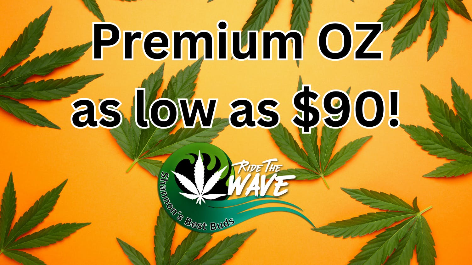 Shannon's Best Buds OZ as low as $90!