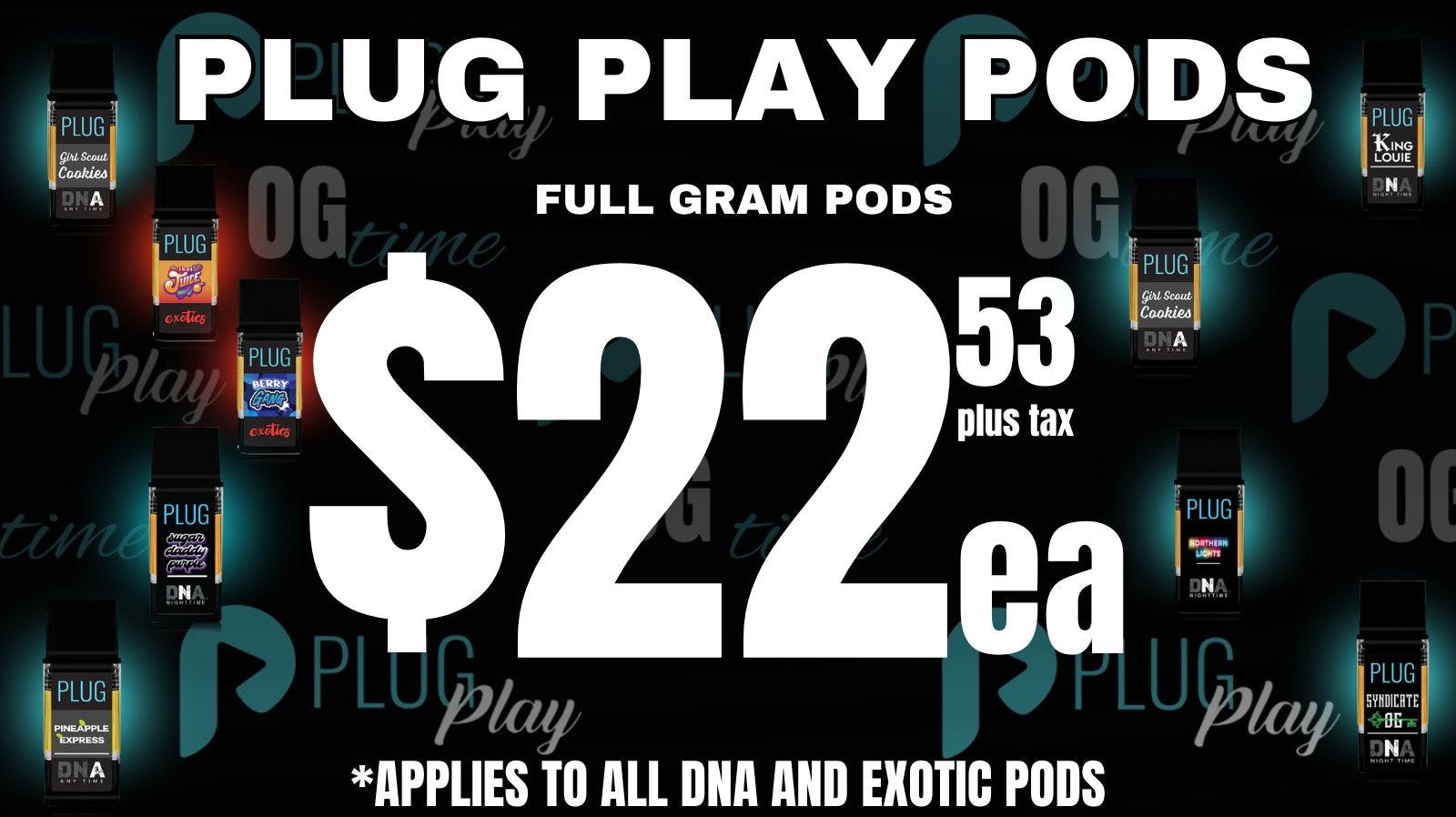 OG Time 30% OFF PlugPlay Pods - $22ea🔥