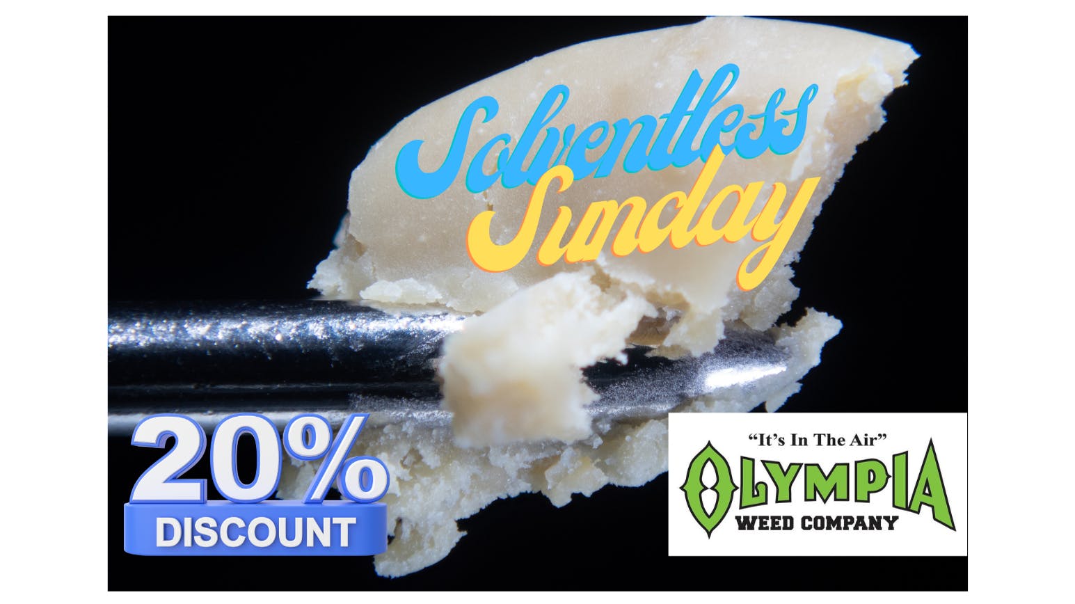 Olympia Weed Company - Pacific Ave SOLVENTLESS SUNDAY 20% OFF Rosin