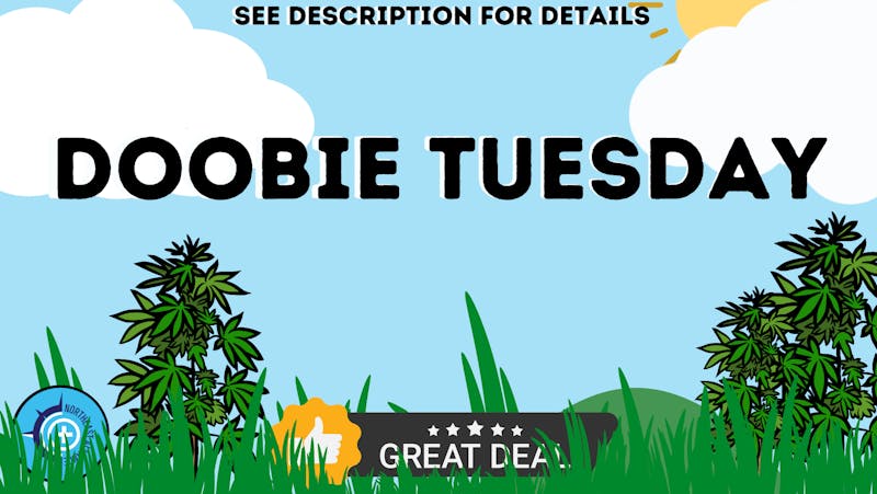 The Dispensary Doobie Tuesdays!