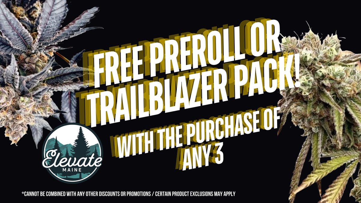 Elevate Maine - S. Portland FREE Preroll when you buy any 3!