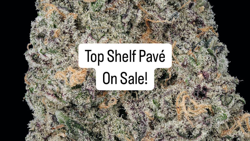 Selective - Recreational PAVE ON SALE NOW! TOPS $20 8th!!