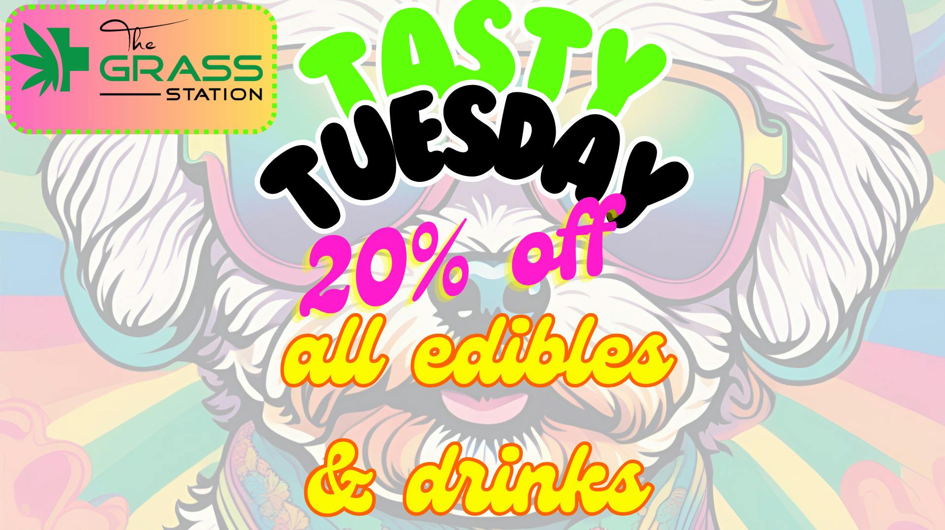 The Grass Station - 4th st Tasty Tuesday! 20% OFF