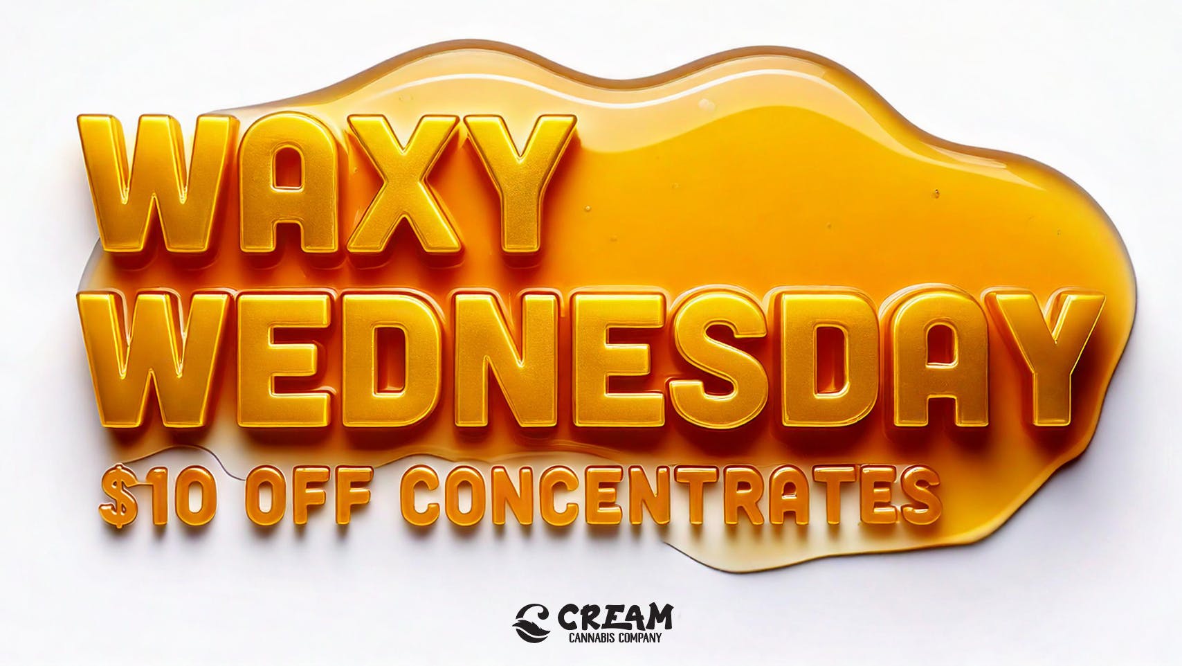 Cream Cannabis Company WAXY WEDNESDAY